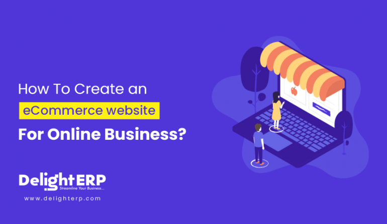 How To Create An eCommerce Website For Online Business?