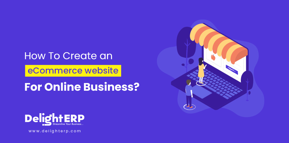 How To Create An eCommerce Website For Online Business?