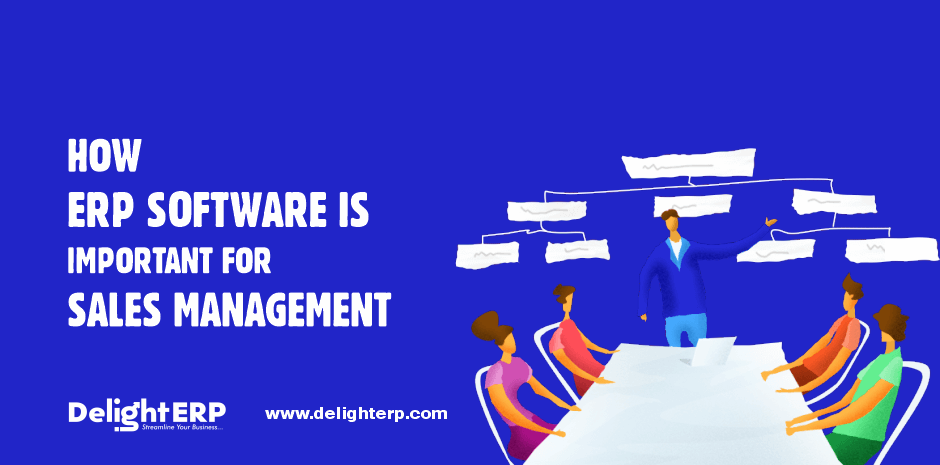 How ERP Software is important for sales management?