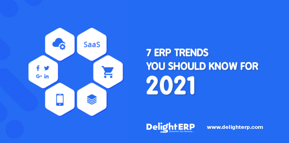 7 ERP Trends You Should Know For 2021