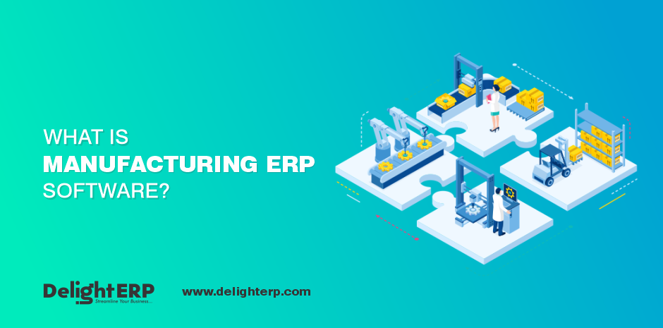 what is manufacturing ERP software?