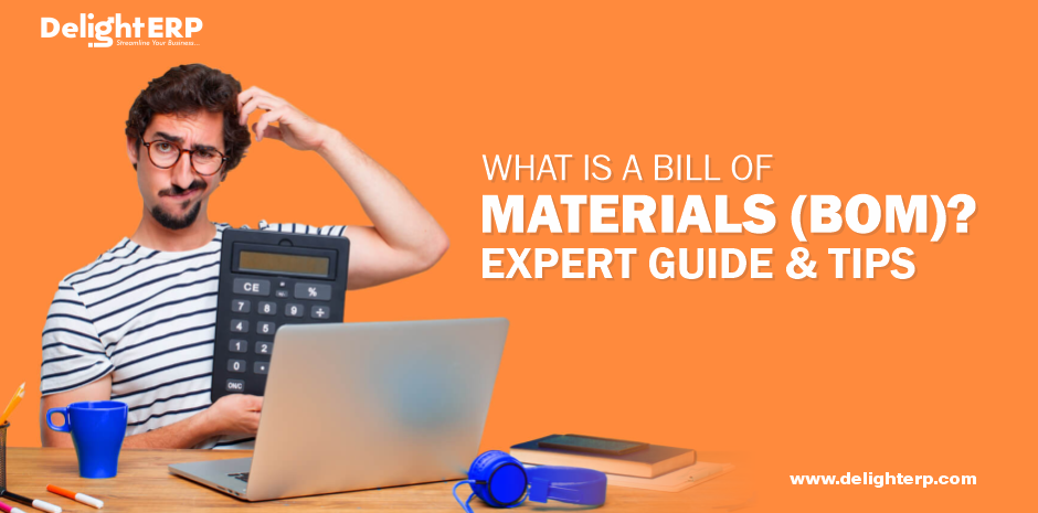 What is a Bill of Materials(BOM)? Expert Guide & Tips