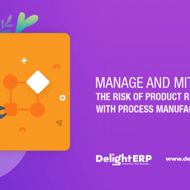 Manage and Mitigate the Risk of Product Recalls With Process Manufacturing ERP