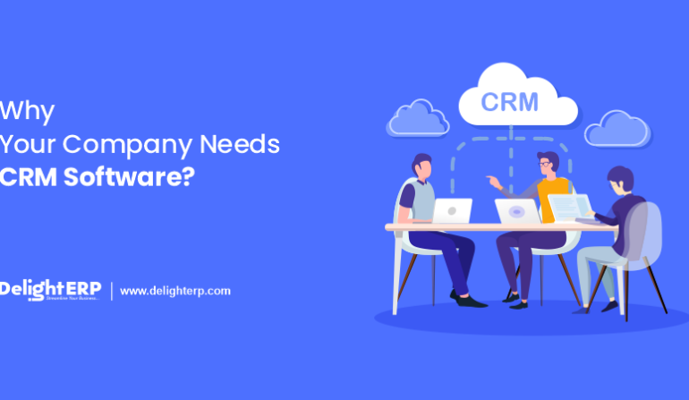 Why your company needs CRM software?