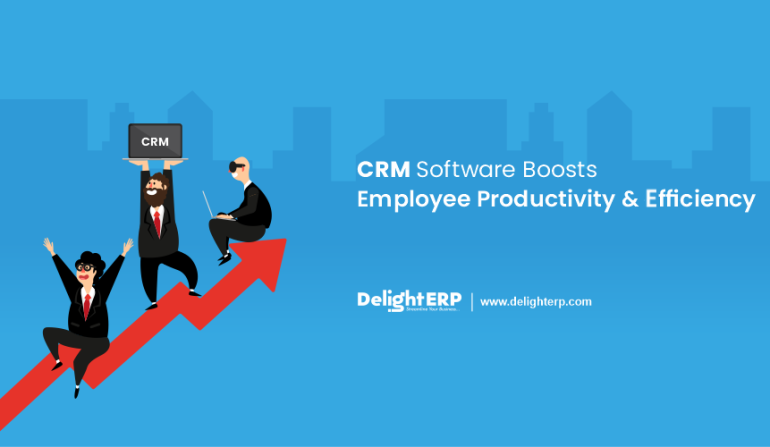 CRM Software Boosts Employee Productivity and efficiency