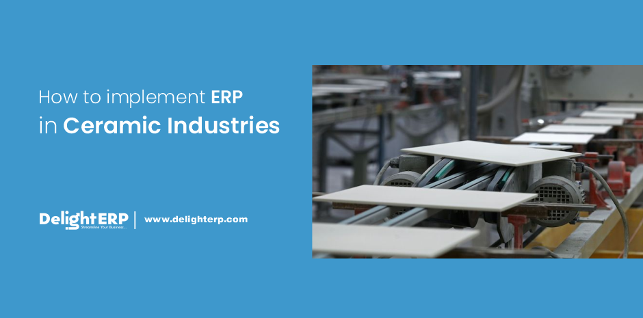 #ceramicindustry #ERP