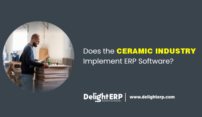 Ceramic industry, ERP Software